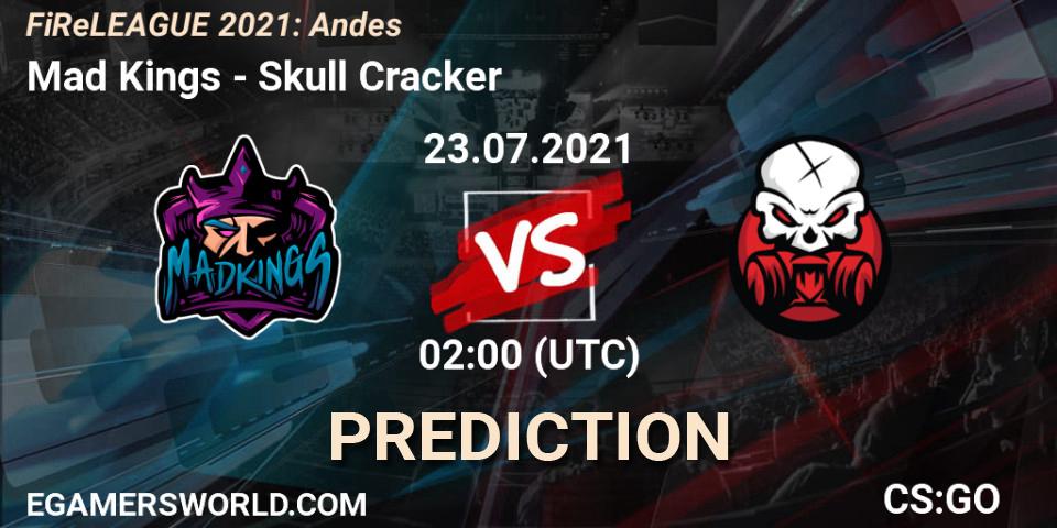 Mad Kings - Skull Cracker: прогноз. 23.07.2021 at 01:30, Counter-Strike (CS2), FiReLEAGUE 2021: Andes