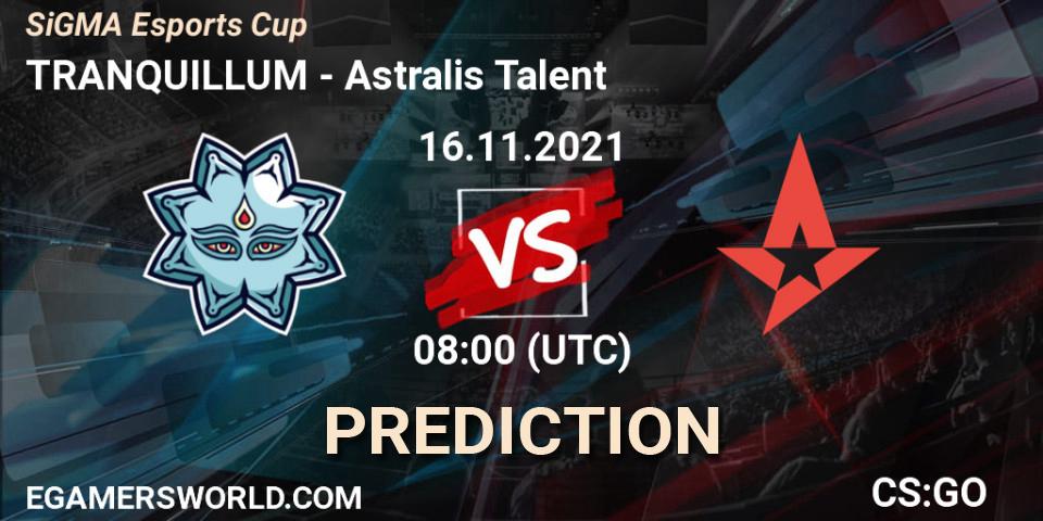 TRANQUILLUM - Astralis Talent: прогноз. 16.11.2021 at 08:00, Counter-Strike (CS2), SiGMA Esports Cup