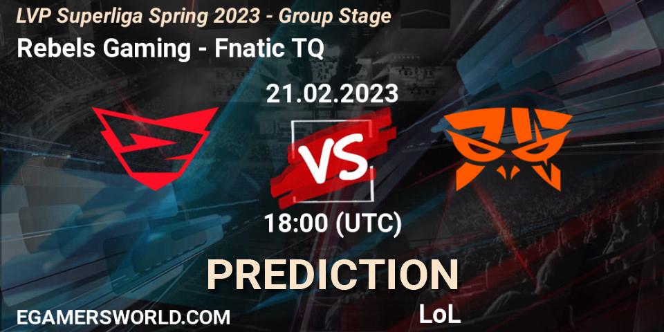 Rebels Gaming - Fnatic TQ: прогноз. 21.02.2023 at 21:00, LoL, LVP Superliga Spring 2023 - Group Stage