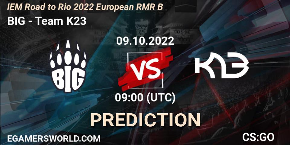 BIG - Team K23: прогноз. 09.10.2022 at 09:00, Counter-Strike (CS2), IEM Road to Rio 2022 European RMR B