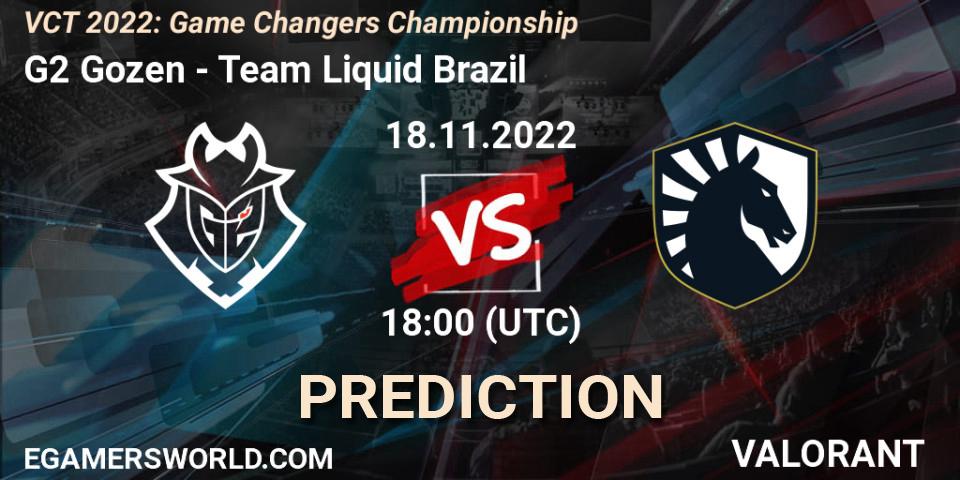 G2 Gozen - Team Liquid Brazil: прогноз. 18.11.2022 at 17:55, VALORANT, VCT 2022: Game Changers Championship