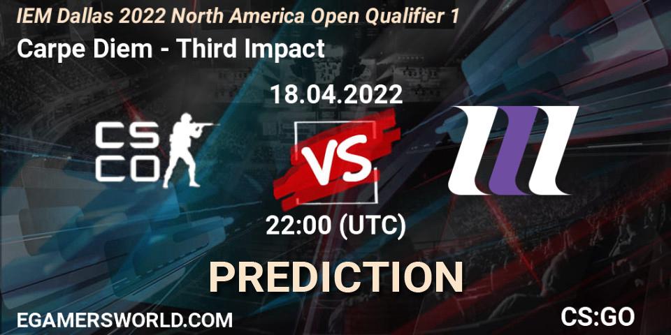 Carpe Diem - Third Impact: прогноз. 18.04.2022 at 22:00, Counter-Strike (CS2), IEM Dallas 2022 North America Open Qualifier 1