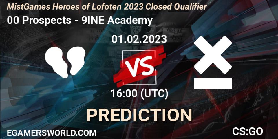 00 Prospects - 9INE Academy: прогноз. 01.02.23, CS2 (CS:GO), MistGames Heroes of Lofoten: Closed Qualifier