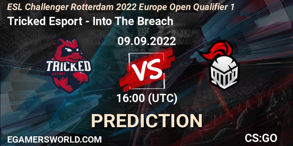 Tricked Esport - Into The Breach: прогноз. 09.09.2022 at 16:00, Counter-Strike (CS2), ESL Challenger Rotterdam 2022 Europe Open Qualifier 1
