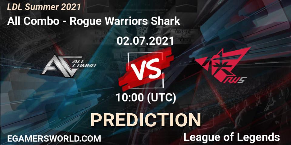 All Combo - Rogue Warriors Shark: прогноз. 02.07.2021 at 11:00, LoL, LDL Summer 2021
