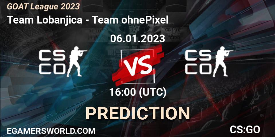 Team Lobanjica - Team ohnePixel: прогноз. 06.01.2023 at 16:00, Counter-Strike (CS2), GOAT League 2023