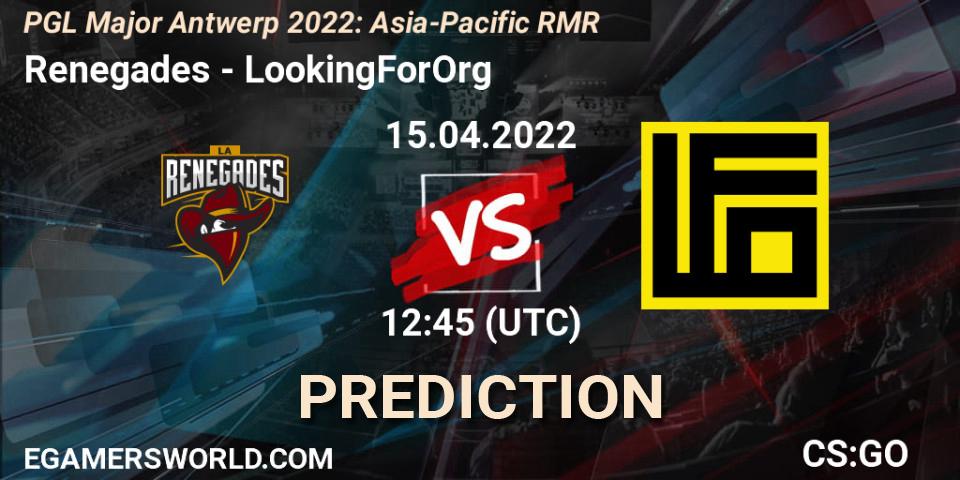 Renegades - LookingForOrg: прогноз. 15.04.2022 at 11:50, Counter-Strike (CS2), PGL Major Antwerp 2022: Asia-Pacific RMR