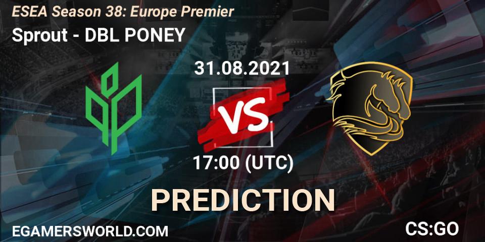 Sprout - DBL PONEY: прогноз. 31.08.2021 at 17:00, Counter-Strike (CS2), ESEA Season 38: Europe Premier