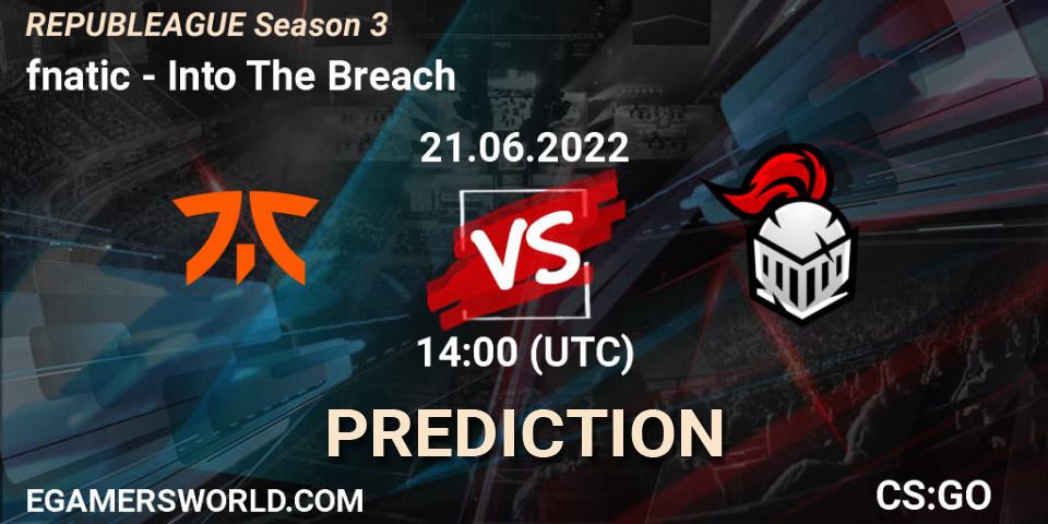 fnatic - Into The Breach: прогноз. 21.06.2022 at 14:00, Counter-Strike (CS2), REPUBLEAGUE Season 3