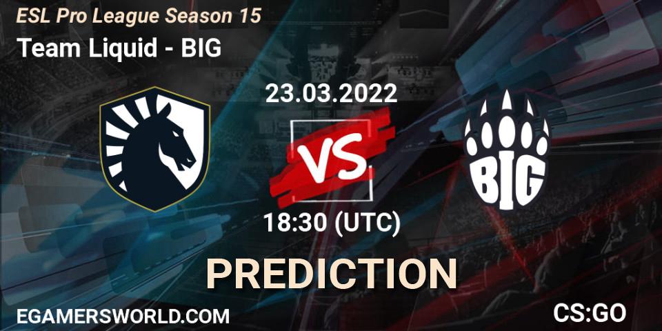Team Liquid - BIG: прогноз. 23.03.22, CS2 (CS:GO), ESL Pro League Season 15