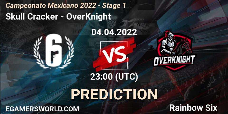 Skull Cracker - OverKnight: прогноз. 04.04.2022 at 23:00, Rainbow Six, Campeonato Mexicano 2022 - Stage 1