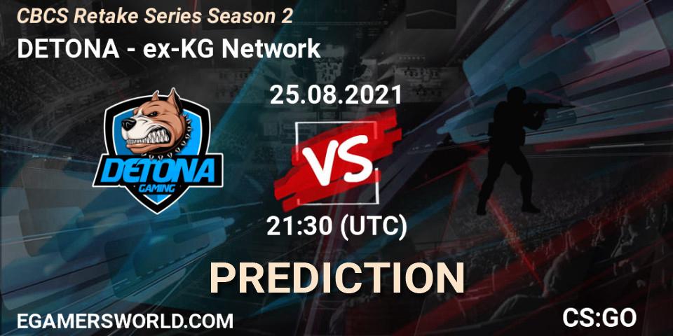 DETONA - ex-KG Network: прогноз. 25.08.2021 at 21:30, Counter-Strike (CS2), CBCS Retake Series Season 2