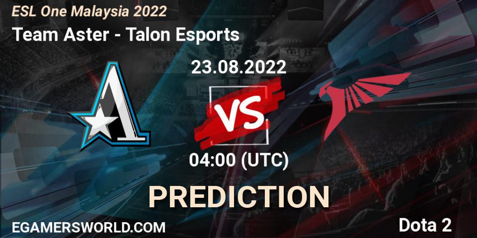 Team Aster - Talon Esports: прогноз. 23.08.2022 at 04:03, Dota 2, ESL One Malaysia 2022