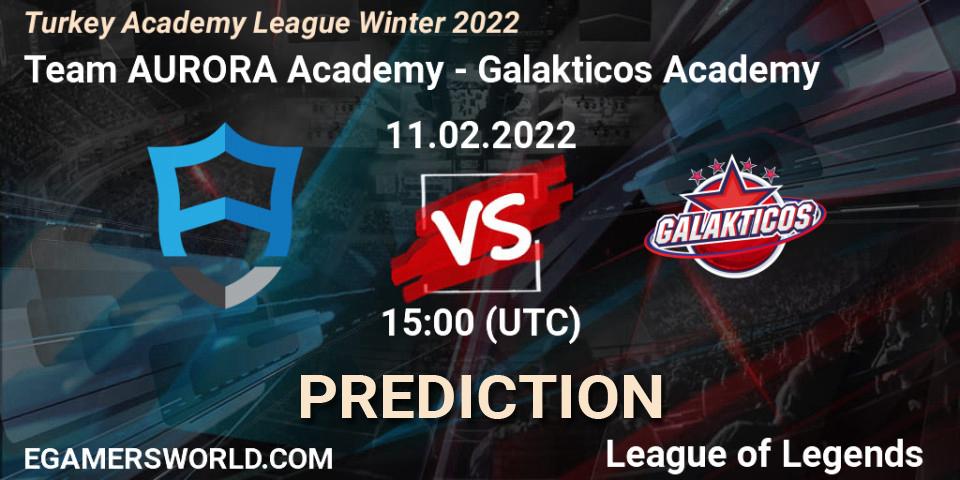 Team AURORA Academy - Galakticos Academy: прогноз. 11.02.2022 at 15:00, LoL, Turkey Academy League Winter 2022