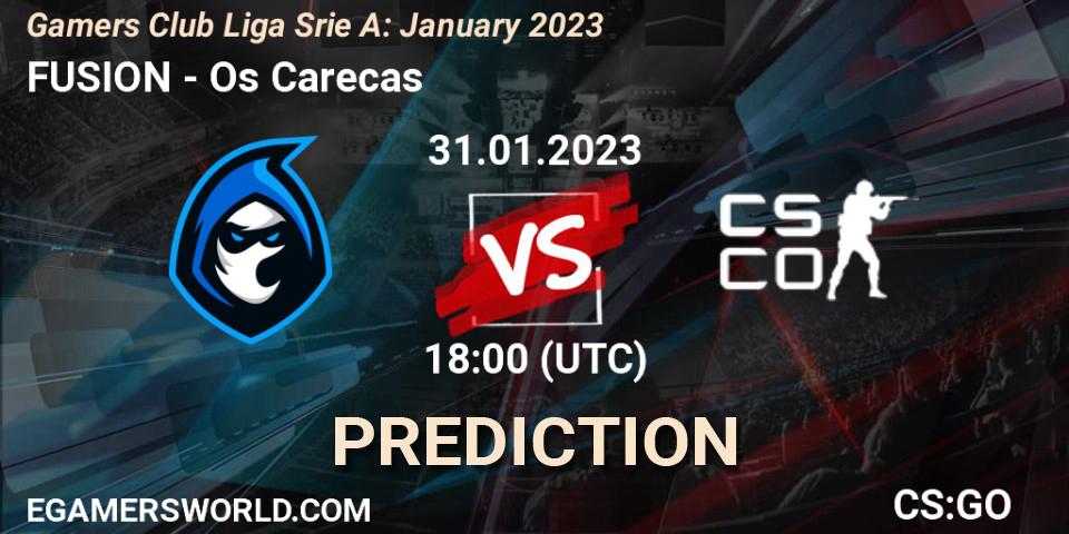 FUSION - Os Carecas: прогноз. 31.01.23, CS2 (CS:GO), Gamers Club Liga Série A: January 2023