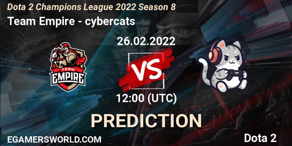 Team Empire - cybercats: прогноз. 26.02.2022 at 12:01, Dota 2, Dota 2 Champions League 2022 Season 8