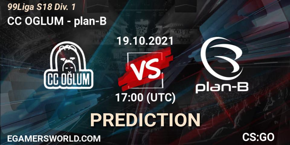 CC OGLUM - plan-B: прогноз. 19.10.2021 at 17:00, Counter-Strike (CS2), 99Liga S18 Div. 1