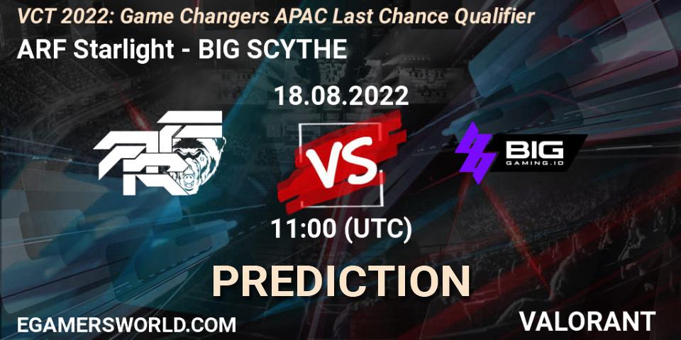 ARF Starlight - BIG SCYTHE: прогноз. 18.08.2022 at 13:30, VALORANT, VCT 2022: Game Changers APAC Last Chance Qualifier