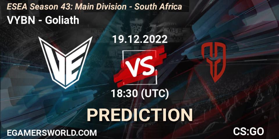 VYBN - Goliath: прогноз. 19.12.2022 at 17:00, Counter-Strike (CS2), ESEA Season 43: Main Division - South Africa