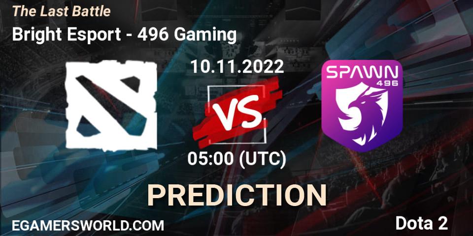 Bright Esport - 496 Gaming: прогноз. 10.11.2022 at 05:15, Dota 2, The Last Battle