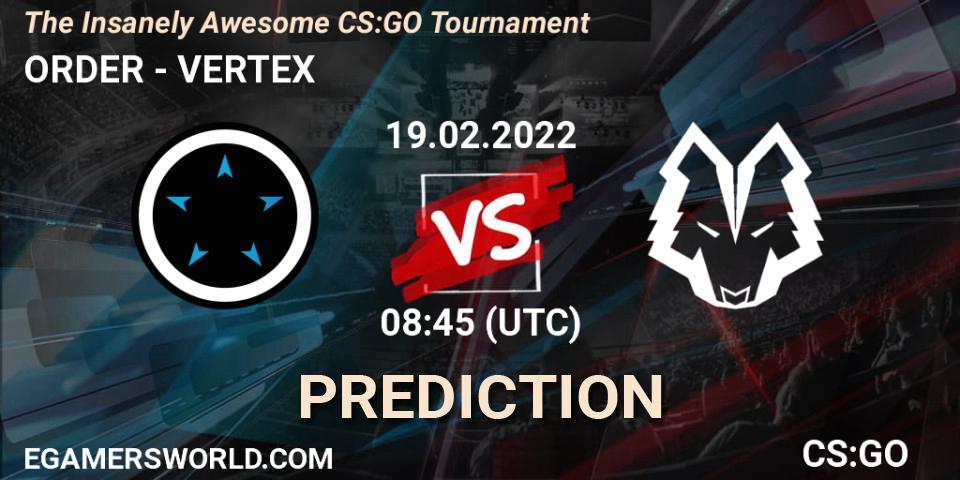 ORDER - VERTEX: прогноз. 19.02.2022 at 08:45, Counter-Strike (CS2), The Insanely Awesome CS:GO Tournament