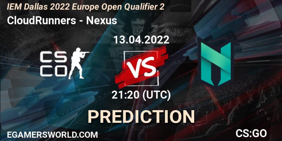 CloudRunners - Nexus: прогноз. 13.04.2022 at 21:20, Counter-Strike (CS2), IEM Dallas 2022 Europe Open Qualifier 2