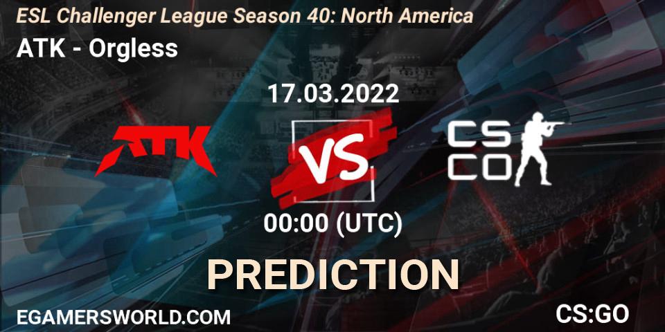 ATK - Orgless: прогноз. 24.03.2022 at 00:00, Counter-Strike (CS2), ESL Challenger League Season 40: North America