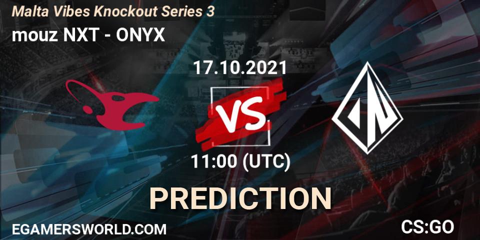 mouz NXT - ONYX: прогноз. 17.10.2021 at 11:00, Counter-Strike (CS2), Malta Vibes Knockout Series 3