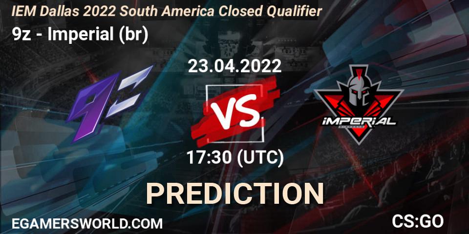 9z - Imperial (br): прогноз. 23.04.2022 at 17:30, Counter-Strike (CS2), IEM Dallas 2022 South America Closed Qualifier