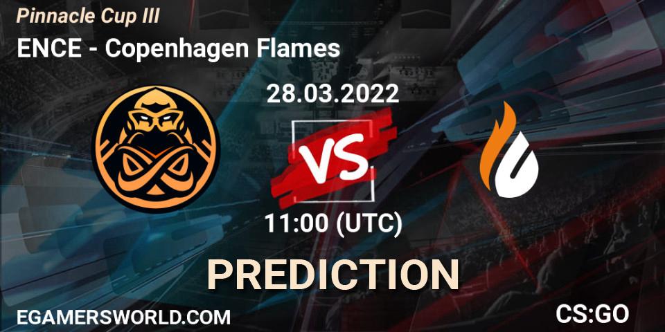 ENCE - Copenhagen Flames: прогноз. 28.03.2022 at 12:00, Counter-Strike (CS2), Pinnacle Cup #3