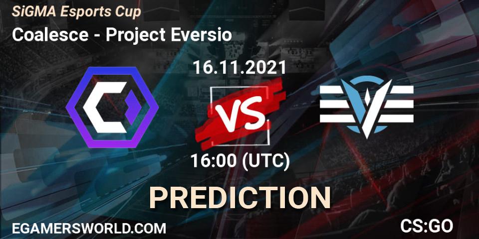 Coalesce - Project Eversio: прогноз. 16.11.2021 at 16:00, Counter-Strike (CS2), SiGMA Esports Cup