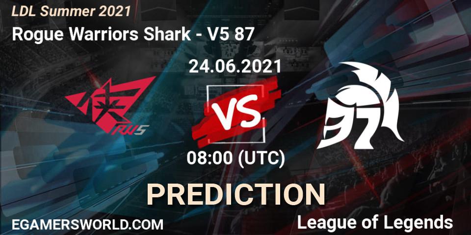 Rogue Warriors Shark - V5 87: прогноз. 24.06.2021 at 08:00, LoL, LDL Summer 2021