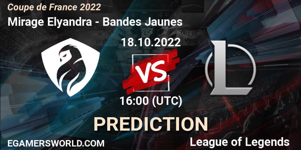 Mirage Elyandra - Bandes Jaunes: прогноз. 18.10.2022 at 16:00, LoL, Coupe de France 2022