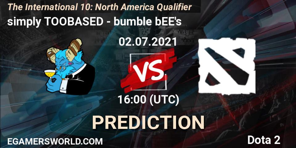 simply TOOBASED - bumble bEE's: прогноз. 02.07.2021 at 16:01, Dota 2, The International 10: North America Qualifier