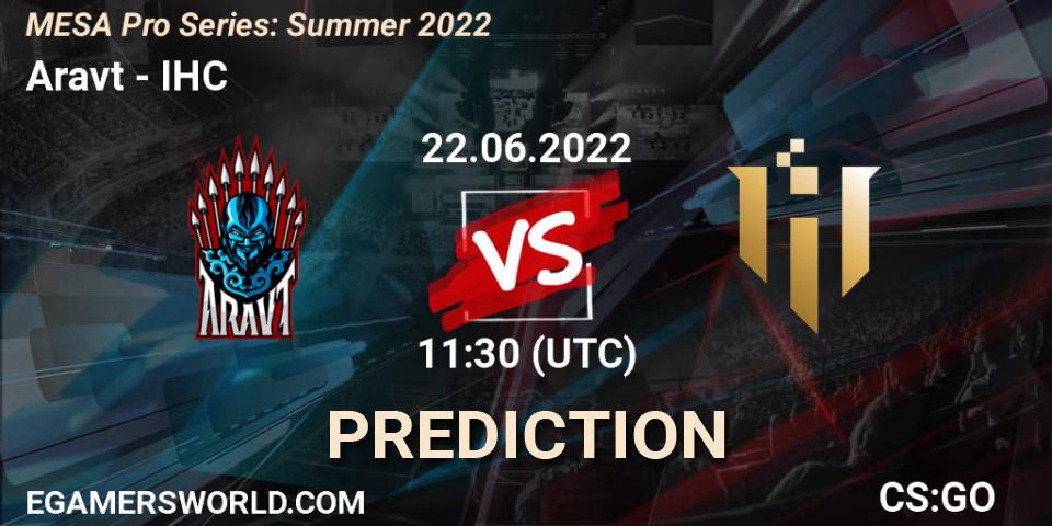 Aravt - IHC: прогноз. 22.06.2022 at 13:45, Counter-Strike (CS2), MESA Pro Series: Summer 2022