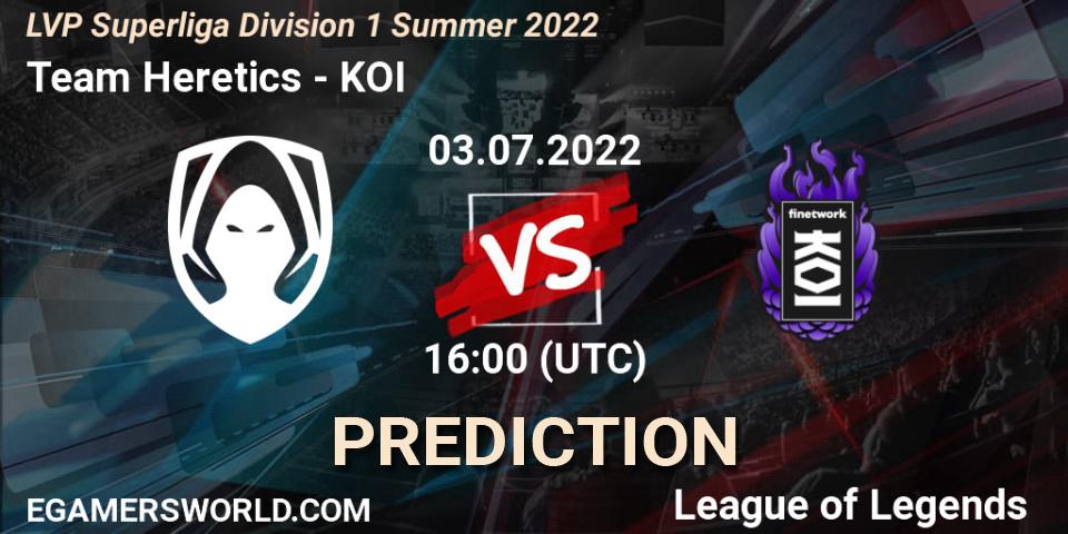 Team Heretics - KOI: прогноз. 03.07.22, LoL, LVP Superliga Division 1 Summer 2022