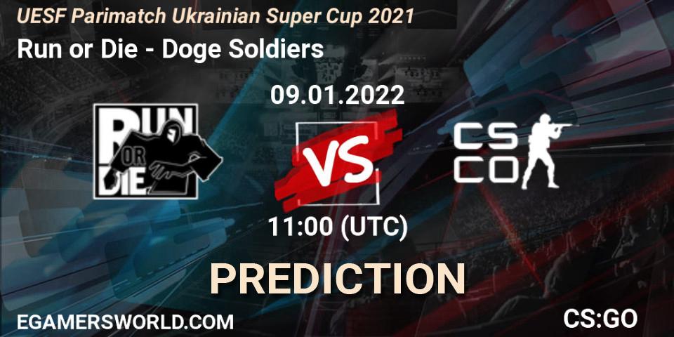 Run or Die - Doge Soldiers: прогноз. 09.01.2022 at 11:15, Counter-Strike (CS2), UESF Parimatch Ukrainian Super Cup 2021