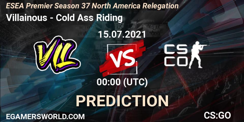 Villainous - Cold Ass Riding: прогноз. 15.07.2021 at 00:00, Counter-Strike (CS2), ESEA Premier Season 37 North America Relegation