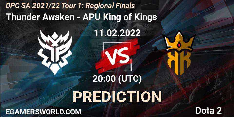 Thunder Awaken - APU King of Kings: прогноз. 11.02.2022 at 20:09, Dota 2, DPC SA 2021/22 Tour 1: Regional Finals