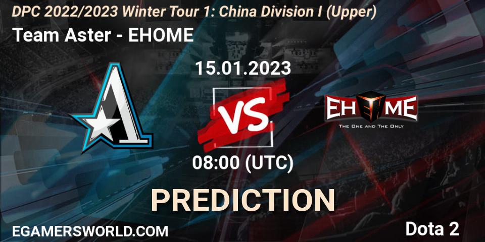Team Aster - EHOME: прогноз. 15.01.23, Dota 2, DPC 2022/2023 Winter Tour 1: CN Division I (Upper)