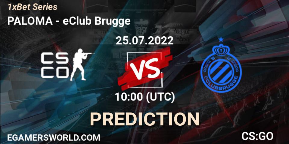 PALOMA - eClub Brugge: прогноз. 25.07.2022 at 10:00, Counter-Strike (CS2), 1xBet Series