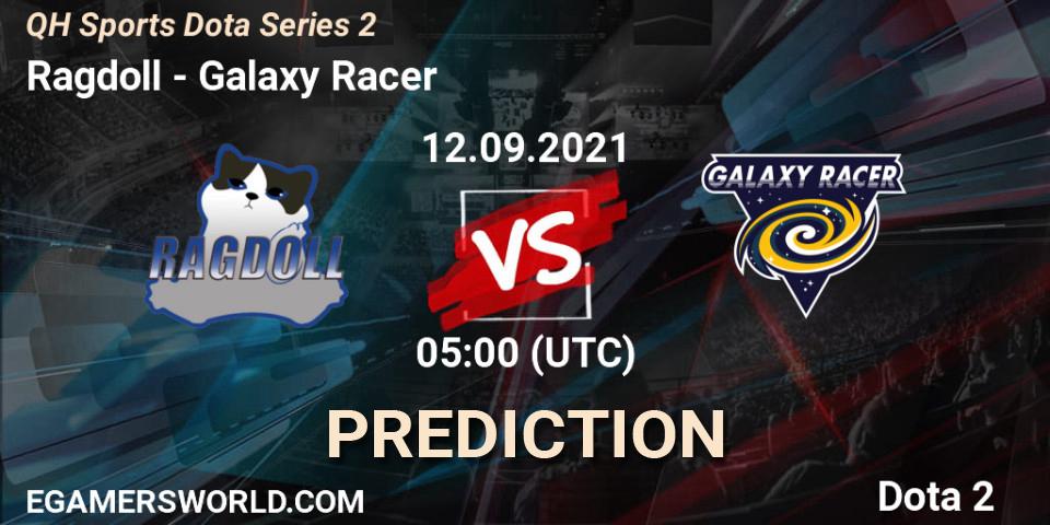 Ragdoll - Galaxy Racer: прогноз. 12.09.2021 at 05:34, Dota 2, QH Sports Dota Series 2