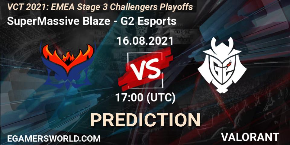 SuperMassive Blaze - G2 Esports: прогноз. 16.08.21, VALORANT, VCT 2021: EMEA Stage 3 Challengers Playoffs