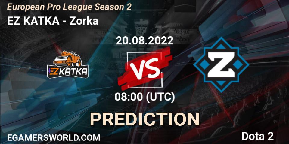 EZ KATKA - Zorka: прогноз. 20.08.2022 at 08:08, Dota 2, European Pro League Season 2