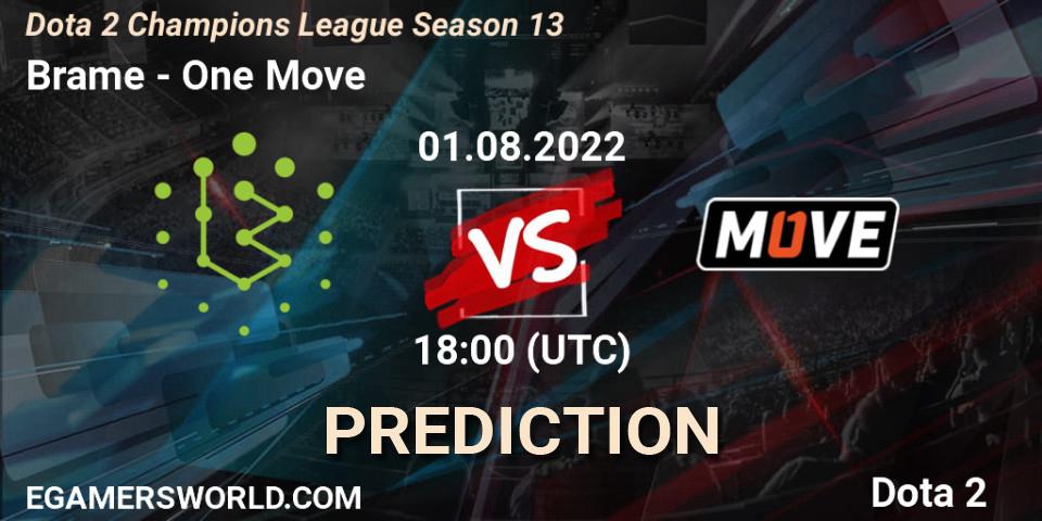 Brame - One Move: прогноз. 01.08.2022 at 18:00, Dota 2, Dota 2 Champions League Season 13