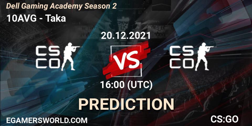 10AVG - Taka: прогноз. 20.12.2021 at 16:00, Counter-Strike (CS2), Dell Gaming Academy Season 2