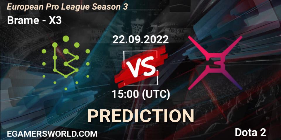 Brame - X3: прогноз. 22.09.2022 at 15:02, Dota 2, European Pro League Season 3 