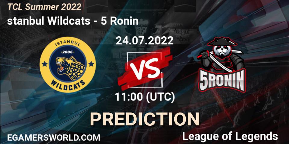 İstanbul Wildcats - 5 Ronin: прогноз. 24.07.2022 at 11:00, LoL, TCL Summer 2022