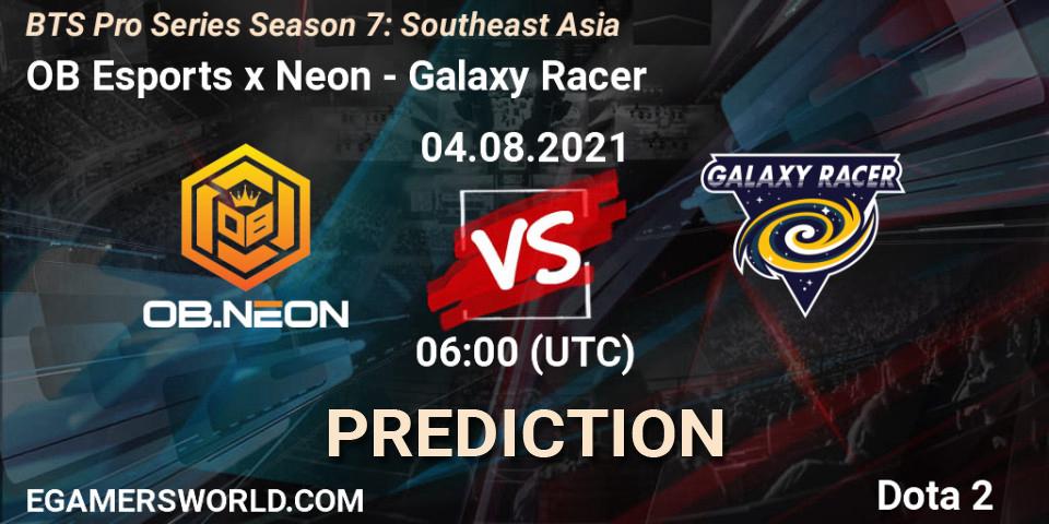 OB Esports x Neon - Galaxy Racer: прогноз. 04.08.2021 at 06:00, Dota 2, BTS Pro Series Season 7: Southeast Asia