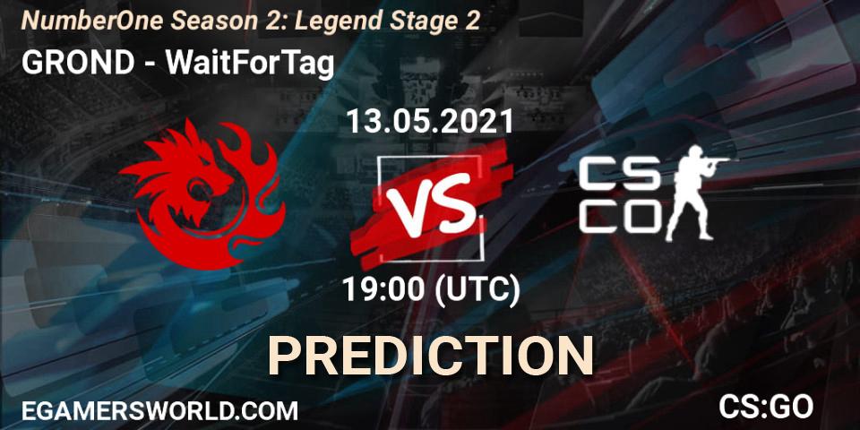 GROND - WaitForTag: прогноз. 13.05.2021 at 19:00, Counter-Strike (CS2), NumberOne Season 2: Legend Stage 2